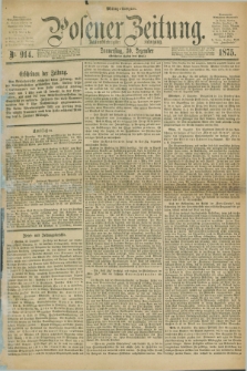 Posener Zeitung. Jg.78 [i.e.82], Nr. 914 (30 Dezember 1875) - Mittag=Ausgabe.