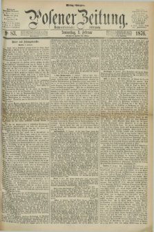 Posener Zeitung. Jg.79 [i.e.83], Nr. 83 (3 Februar 1876) - Mittag=Ausgabe.