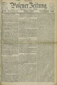 Posener Zeitung. Jg.79 [i.e.83], Nr. 97 (9 Februar 1876) - Morgen=Ausgabe. + dod.