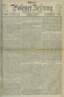 Posener Zeitung. Jg.79 [i.e.83], Nr. 106 (12 Februar 1876) - Morgen=Ausgabe. + dod.