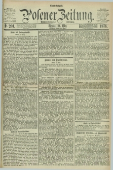 Posener Zeitung. Jg.79 [i.e.83], Nr. 201 (20 März 1876) - Abend=Ausgabe.