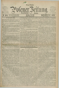 Posener Zeitung. Jg.79 [i.e.83], Nr. 484 (14 Juli 1876) - Morgen=Ausgabe. + dod.