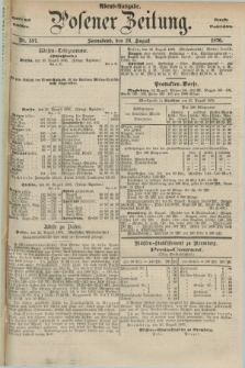 Posener Zeitung. Jg.79 [i.e.83], Nr. 597 (26 August 1876) - Abend=Ausgabe.