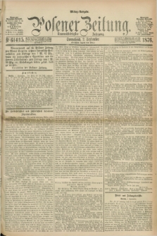 Posener Zeitung. Jg.79 [i.e.83], Nr. 614/615 (2 September 1876) - Mittag=Ausgabe.