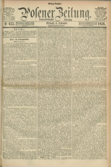 Posener Zeitung. Jg.79 [i.e.83], Nr. 623 (6 September 1876) - Mittag=Ausgabe.