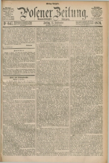 Posener Zeitung. Jg.79 [i.e.83], Nr. 647 (15 September 1876) - Mittag=Ausgabe.