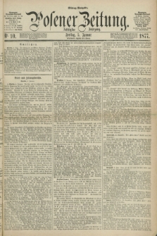 Posener Zeitung. Jg.80 [i.e.84], Nr. 10 (5 Januar 1877) - Mittag=Ausgabe.