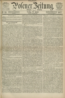 Posener Zeitung. Jg.80 [i.e.84], Nr. 55 (23 Januar 1877) - Mittag=Ausgabe.