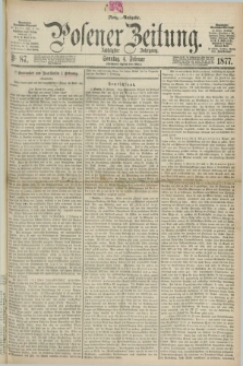 Posener Zeitung. Jg.80 [i.e.84], Nr. 87 (4 Februar 1877) - Morgen=Ausgabe.