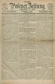 Posener Zeitung. Jg.81 [i.e.85], Nr. 10 (5 Januar 1878) - Morgen=Ausgabe. + dod.