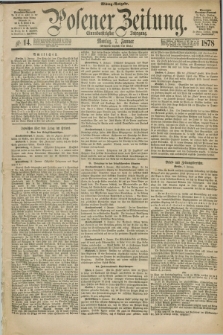 Posener Zeitung. Jg.81 [i.e.85], Nr. 14 (7 Januar 1878) - Mittag=Ausgabe.