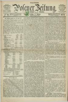 Posener Zeitung. Jg.81 [i.e.85], Nr. 16 (8 Januar 1878) - Morgen=Ausgabe. + dod.