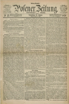 Posener Zeitung. Jg.81 [i.e.85], Nr. 23 (10 Januar 1878) - Mittag=Ausgabe.