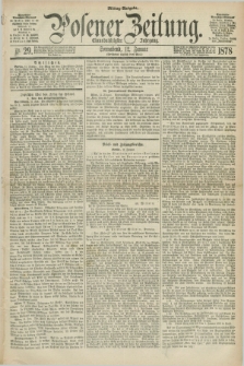 Posener Zeitung. Jg.81 [i.e.85], Nr. 29 (12 Januar 1878) - Mittag=Ausgabe.