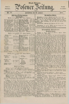 Posener Zeitung. Jg.81 [i.e.85], Nr. 48 (19 Januar 1878) - Abend=Ausgabe.
