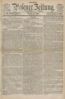 Posener Zeitung. Jg.81 [i.e.85], Nr. 56 (23 Januar 1878) - Mittag=Ausgabe.