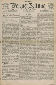 Posener Zeitung. Jg.81 [i.e.85], Nr. 59 (24 Januar 1878) - Mittag=Ausgabe.
