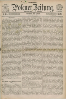 Posener Zeitung. Jg.81 [i.e.85], Nr. 64 (26 Januar 1878) - Morgen=Ausgabe. + dod.