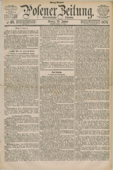 Posener Zeitung. Jg.81 [i.e.85], Nr. 68 (28 Januar 1878) - Mittag=Ausgabe.