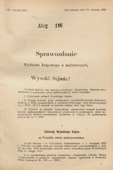 [Kadencja X, sesja I, al. 116] Alegaty do Sprawozdań Stenograficznych Pierwszej Sesyi Dziesiątego Peryodu Sejmu Krajowego Królestwa Galicyi i Lodomeryi z Wielkiem Księstwem Krakowskiem z roku 1913/1914. Alegat 116