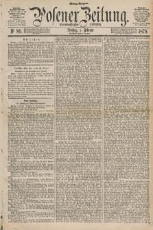 Posener Zeitung. Jg.81 [i.e.85], Nr. 89 (5 Februar 1878) - Mittag=Ausgabe.