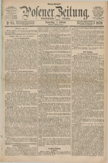 Posener Zeitung. Jg.81 [i.e.85], Nr. 95 (7 Februar 1878) - Mittag=Ausgabe.