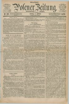Posener Zeitung. Jg.81 [i.e.85], Nr. 98 (8 Februar 1878) - Mittag=Ausgabe.