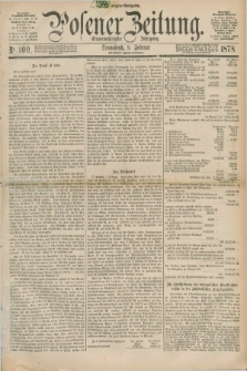 Posener Zeitung. Jg.81 [i.e.85], Nr. 100 (9 Februar 1878) - Morgen=Ausgabe. + dod.