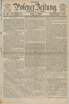 Posener Zeitung. Jg.81 [i.e.85], Nr. 107 (12 Februar 1878) - Mittag=Ausgabe.