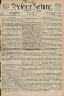 Posener Zeitung. Jg.81 [i.e.85], Nr. 112 (14 Februar 1878) - Morgen=Ausgabe. + dod.