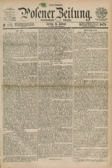 Posener Zeitung. Jg.81 [i.e.85], Nr. 115 (15 Februar 1878) - Morgen=Ausgabe. + dod.