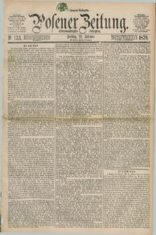 Posener Zeitung. Jg.81 [i.e.85], Nr. 133 (22 Februar 1878) - Morgen=Ausgabe. + dod.