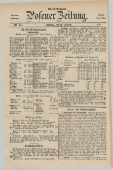Posener Zeitung. Jg.81 [i.e.85], Nr. 144 (26 Februar 1878) - Abend=Ausgabe.