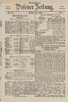 Posener Zeitung. Jg.81 [i.e.85], Nr. 162 (5 März 1878) - Abend=Ausgabe.