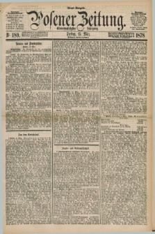 Posener Zeitung. Jg.81 [i.e.85], Nr. 189 (15 März 1878) - Abend=Ausgabe.