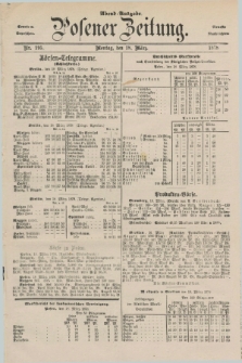 Posener Zeitung. Jg.81 [i.e.85], Nr. 195 (18 März 1878) - Abend=Ausgabe.