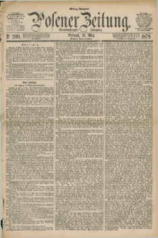 Posener Zeitung. Jg.81 [i.e.85], Nr. 200 (20 März 1878) - Mittag=Ausgabe.