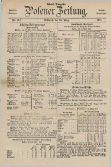 Posener Zeitung. Jg.81 [i.e.85], Nr. 201 (20 März 1878) - Abend=Ausgabe.