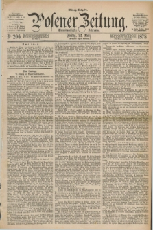 Posener Zeitung. Jg.81 [i.e.85], Nr. 206 (22 März 1878) - Mittag=Ausgabe.