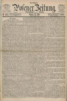 Posener Zeitung. Jg.81 [i.e.85], Nr. 213 (25 März 1878) - Abend=Ausgabe.