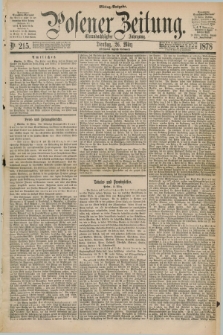 Posener Zeitung. Jg.81 [i.e.85], Nr. 215 (26 März 1878) - Mittag=Ausgabe.