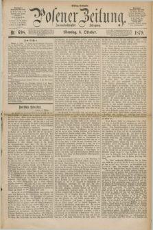 Posener Zeitung. Jg.82 [i.e.86], Nr. 698 (6 Oktober 1879) - Mittag=Ausgabe.