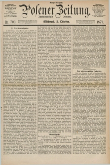 Posener Zeitung. Jg.82 [i.e.86], Nr. 703 (8 Oktober 1879) - Morgen=Ausgabe.