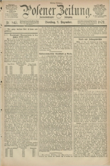 Posener Zeitung. Jg.82 [i.e.86], Nr. 845 (2 Dezember 1879) - Mittag=Ausgabe.