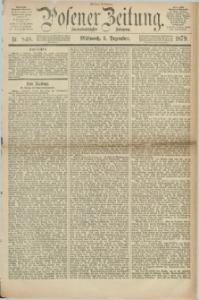 Posener Zeitung. Jg.82 [i.e.86], Nr. 848 (3 Dezember 1879) - Mittag=Ausgabe.