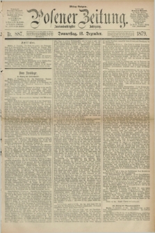 Posener Zeitung. Jg.82 [i.e.86], Nr. 887 (18 Dezember 1879) - Mittag=Ausgabe.