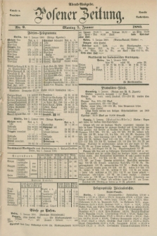 Posener Zeitung. Jg.83 [i.e.87], Nr. 9 (5 Januar 1880) - Abend=Ausgabe.