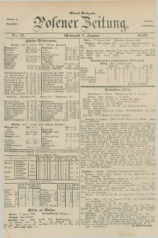 Posener Zeitung. Jg.83 [i.e.87], Nr. 15 (7 Januar 1880) - Abend=Ausgabe.