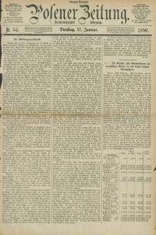 Posener Zeitung. Jg.83 [i.e.87], Nr. 64 (27 Januar 1880) - Morgen=Ausgabe.