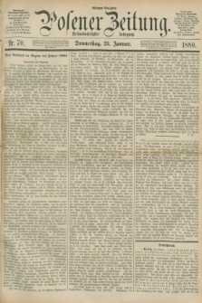 Posener Zeitung. Jg.83 [i.e.87], Nr. 70 (29 Januar 1880) - Morgen=Ausgabe.